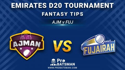 AJM vs FUJ Dream11 Fantasy Prediction: Playing 11, Pitch Report, Weather Forecast, Stats, Squads, Top Picks, Match Updates – Emirates D20 Tournament 2020-21
