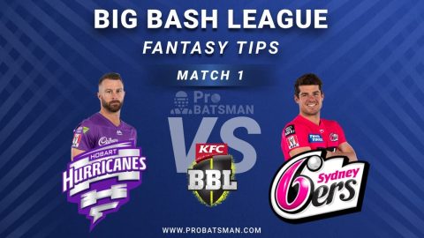 HUR vs SIX Dream11 Fantasy Predictions, Playing 11, Pitch Report, Weather Forecast, Head-to-Head, Squads - BBL 2020-21