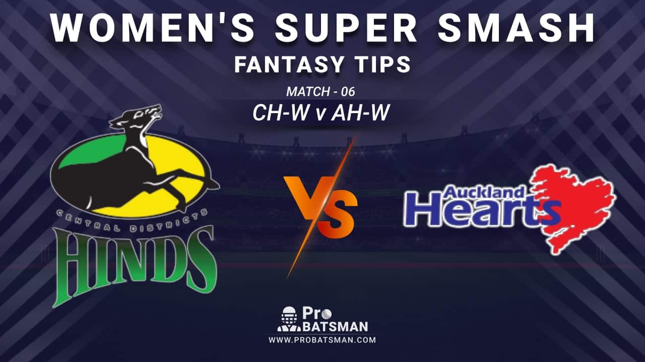 CH-W vs AH-W Dream11 Fantasy Prediction: Playing 11, Pitch Report, Weather Forecast, Stats, Squads, Top Picks, Match Updates – Women’s Super Smash 2020-21