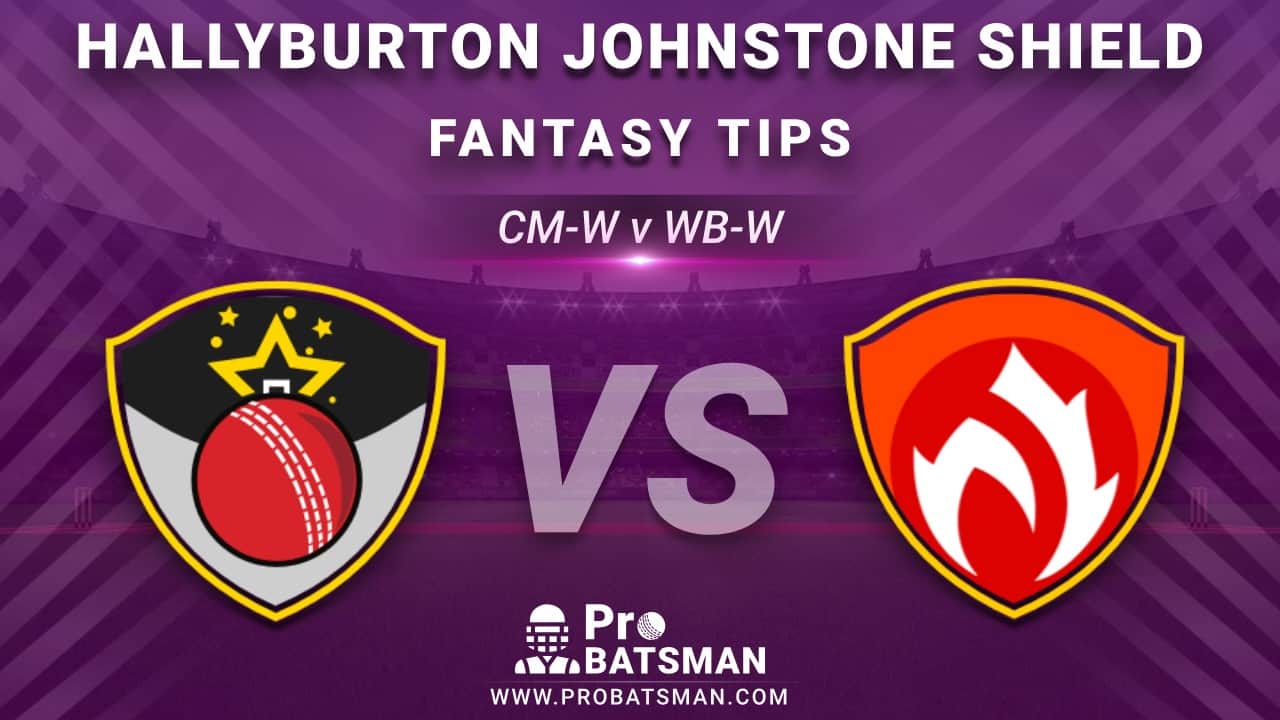 CM-W vs WB-W Dream11 Fantasy Prediction: Playing 11, Pitch Report, Weather Forecast, Stats, Squads, Match Updates – Hallyburton Johnstone Shield 2020-21