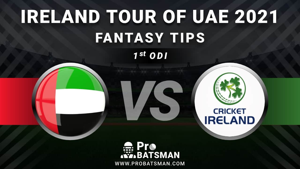 UAE vs IRE 1st ODI Dream11 Fantasy Predictions: Playing 11, Pitch Report, Weather Forecast, Head-to-Head, Match Updates – Ireland Tour of United Arab Emirates 2021