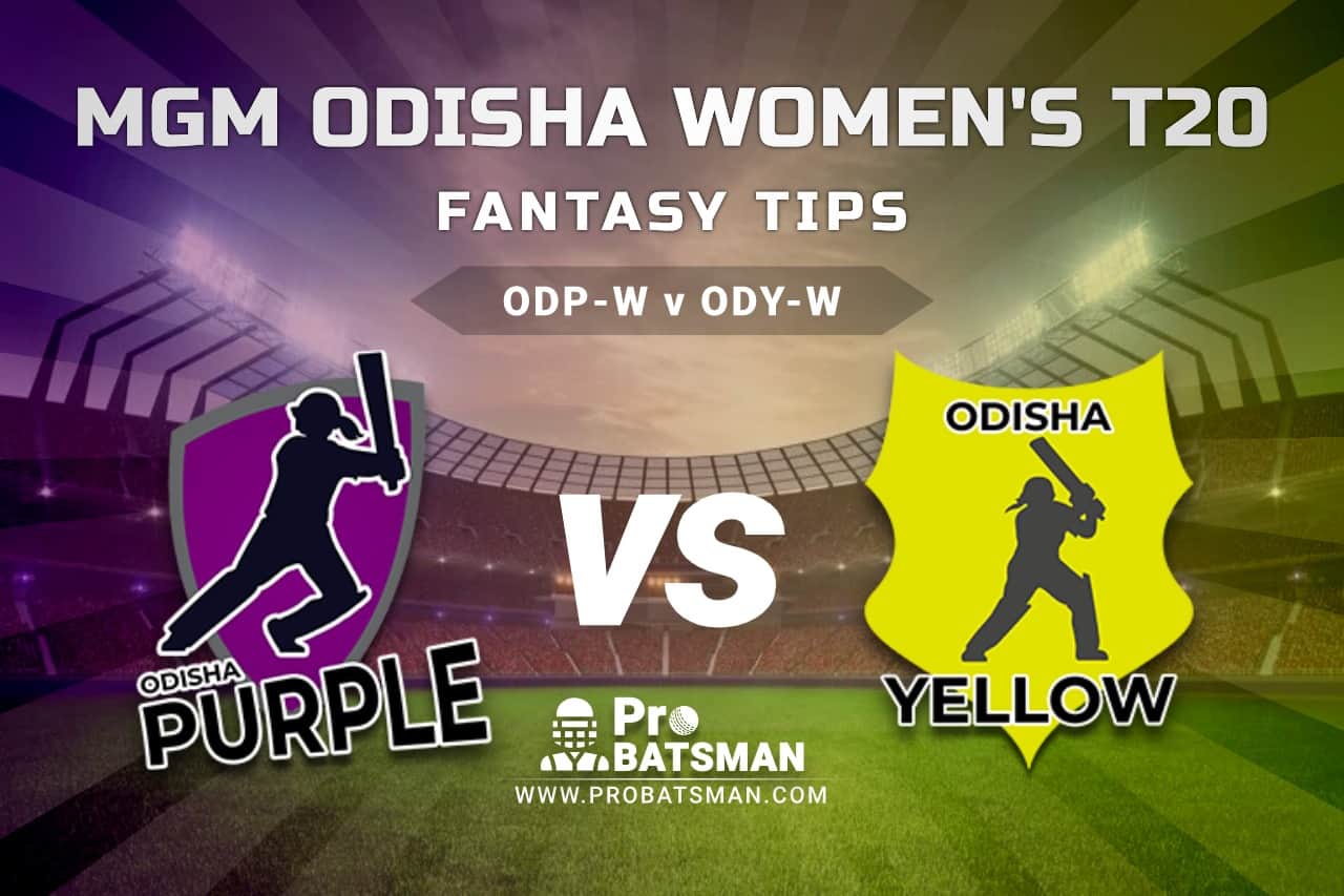ODP-W vs ODY-W Dream11 Fantasy Predictions: Playing 11, Pitch Report, Weather Forecast, Match Updates - MGM Odisha Women’s T20 2021