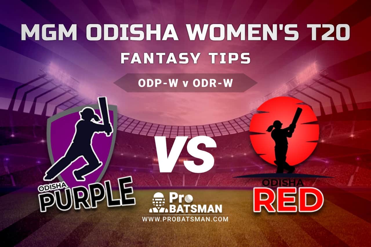 ODP-W vs ODR-W Dream11 Fantasy Predictions: Playing 11, Pitch Report, Weather Forecast, Match Updates - MGM Odisha Women’s T20 2021