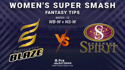 WB-W vs NS-W Dream11 Fantasy Prediction: Playing 11, Pitch Report, Weather Forecast, Stats, Squads, Top Picks, Match Updates – Women's Super Smash 2020-21