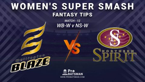 WB-W vs NS-W Dream11 Fantasy Prediction: Playing 11, Pitch Report, Weather Forecast, Stats, Squads, Top Picks, Match Updates – Women’s Super Smash 2020-21