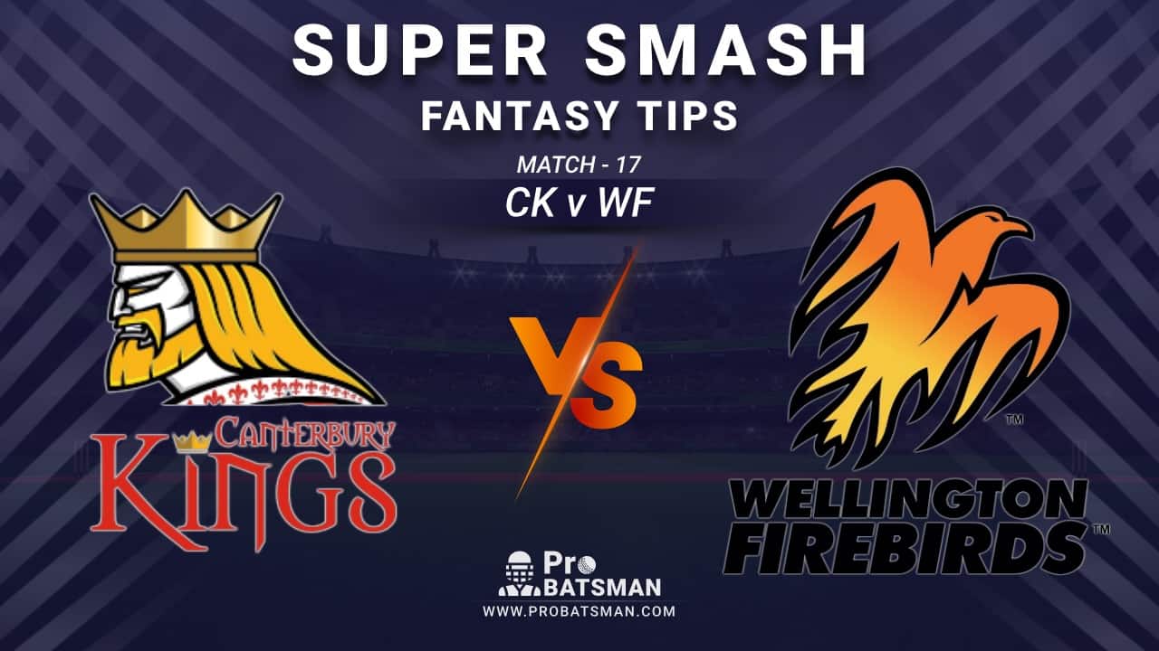 CK vs WF Dream11 Fantasy Prediction: Playing 11, Pitch Report, Weather Forecast, Stats, Squads, Top Picks, Match Updates – Super Smash 2020-21