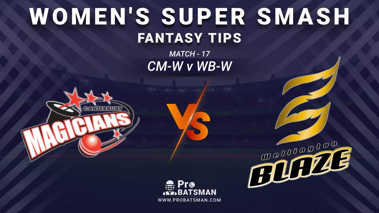 CM-W vs WB-W Dream11 Fantasy Prediction: Playing 11, Pitch Report, Weather Forecast, Stats, Squads, Top Picks, Match Updates – Women’s Super Smash 2020-21