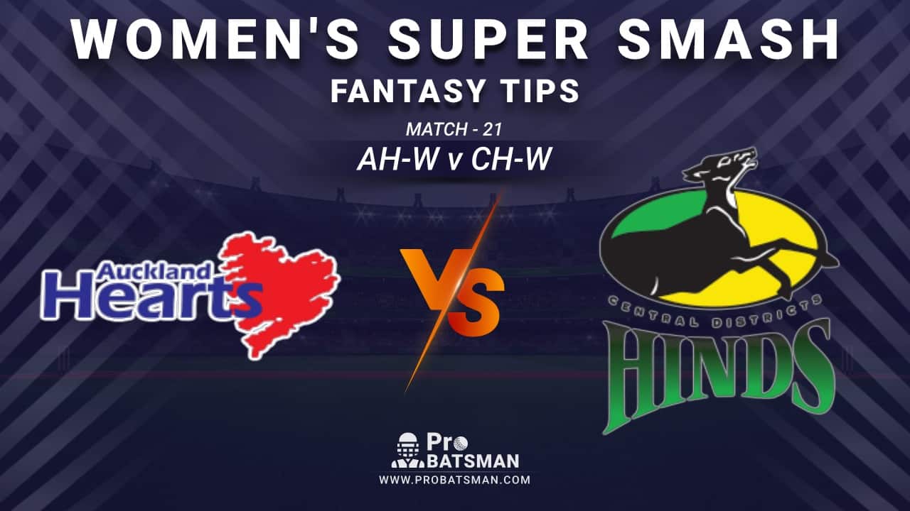 AH-W vs CH-W Dream11 Fantasy Prediction: Playing 11, Pitch Report, Weather Forecast, Stats, Squads, Top Picks, Match Updates – Women’s Super Smash 2020-21