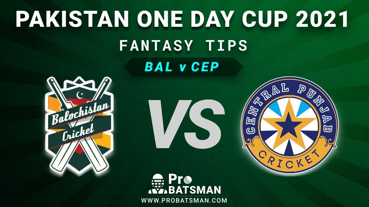 BAL vs CEP Dream11 Fantasy Predictions: Playing 11, Pitch Report, Weather Forecast, Match Updates – Pakistan One Day Cup 2021 BAL vs CEP Dream11 Fantasy Predictions: Playing 11, Pitch Report, Weather Forecast, Match Updates – Pakistan One Day Cup 2021