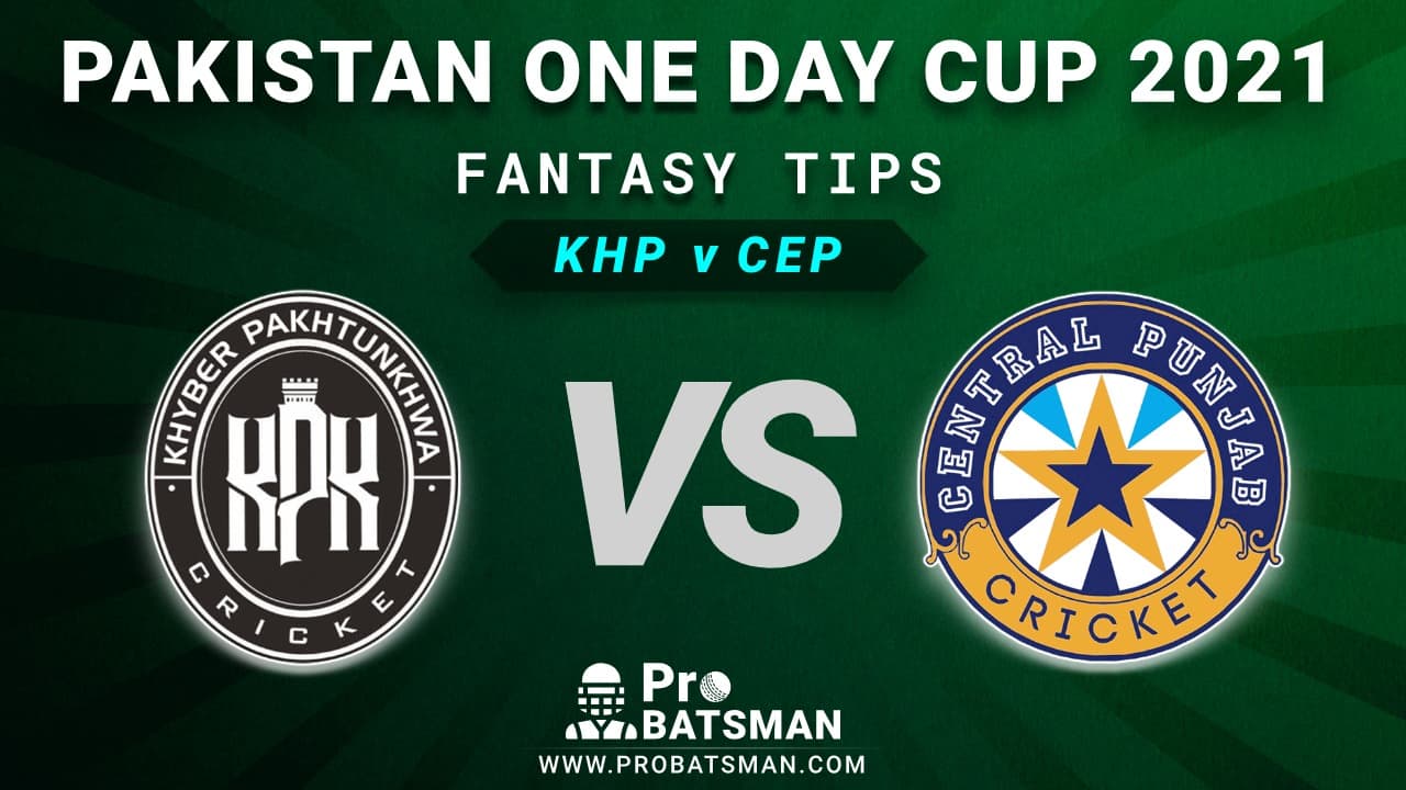 KHP vs CEP Dream11 Fantasy Predictions: Playing 11, Pitch Report, Weather Forecast, Match Updates – Pakistan One Day Cup 2021