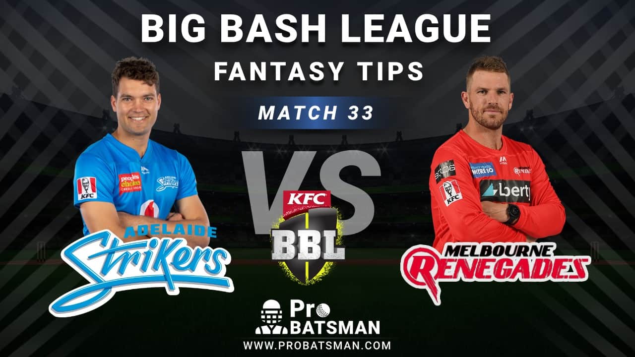 STR vs REN Dream11 Fantasy Predictions: Playing 11, Pitch Report, Weather Forecast, Head-to-Head, Best Picks, Match Updates – BBL 2020-21