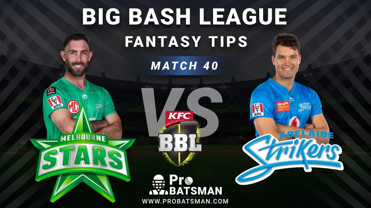 STA vs STR Dream11 Fantasy Predictions: Playing 11, Pitch Report, Weather Forecast, Head-to-Head, Best Picks, Match Updates – BBL 2020-21