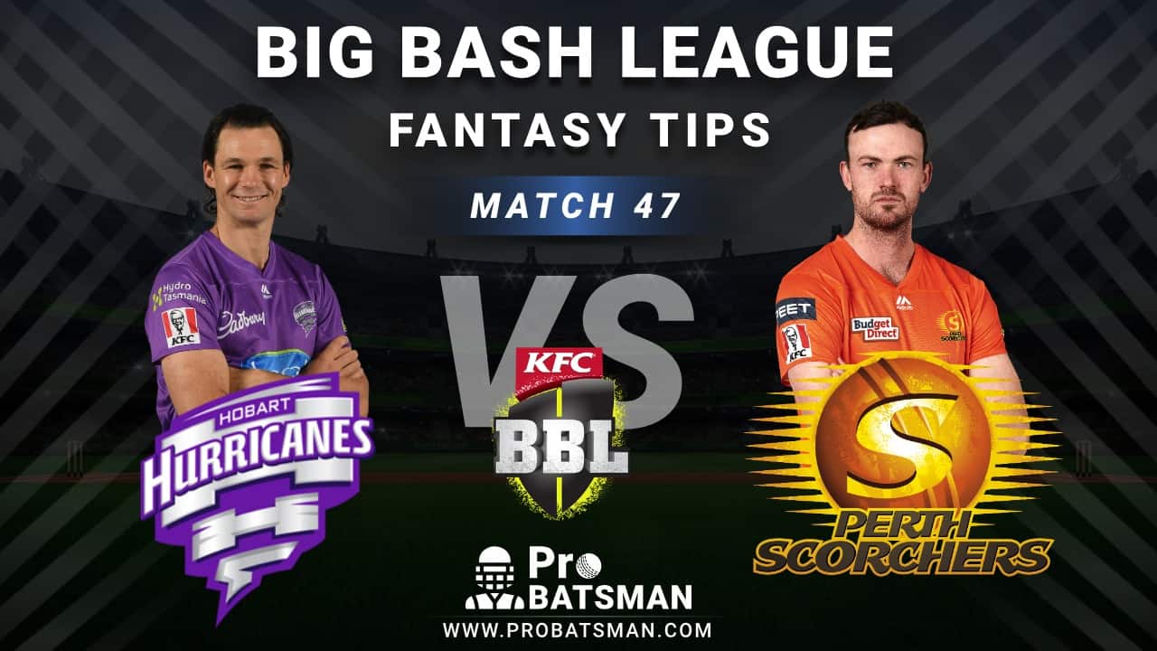 HUR vs SCO Dream11 Fantasy Predictions: Playing 11, Pitch Report, Weather Forecast, Head-to-Head, Best Picks, Match Updates – BBL 2020-21