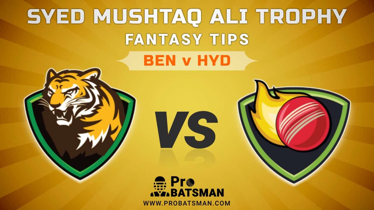 BEN vs HYD Dream11 Fantasy Predictions: Playing 11, Pitch Report, Weather Forecast, Match Updates of Elite B Group – Syed Mushtaq Ali Trophy 2021