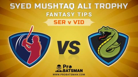 SER vs VID Dream11 Fantasy Predictions: Playing 11, Pitch Report, Weather Forecast, Match Updates of Elite D Group – Syed Mushtaq Ali Trophy 2021