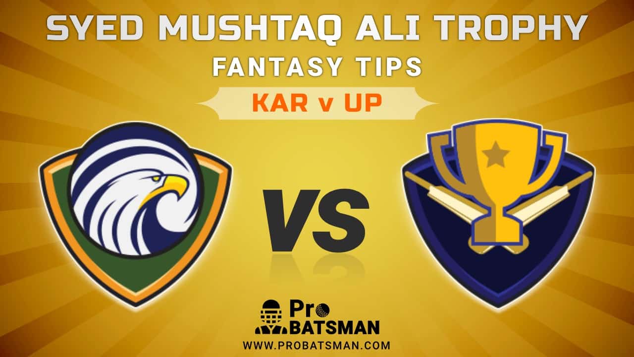 KAR vs UP Dream11 Fantasy Predictions: Playing 11, Pitch Report, Weather Forecast, Match Updates of Elite A Group – Syed Mushtaq Ali Trophy 2021