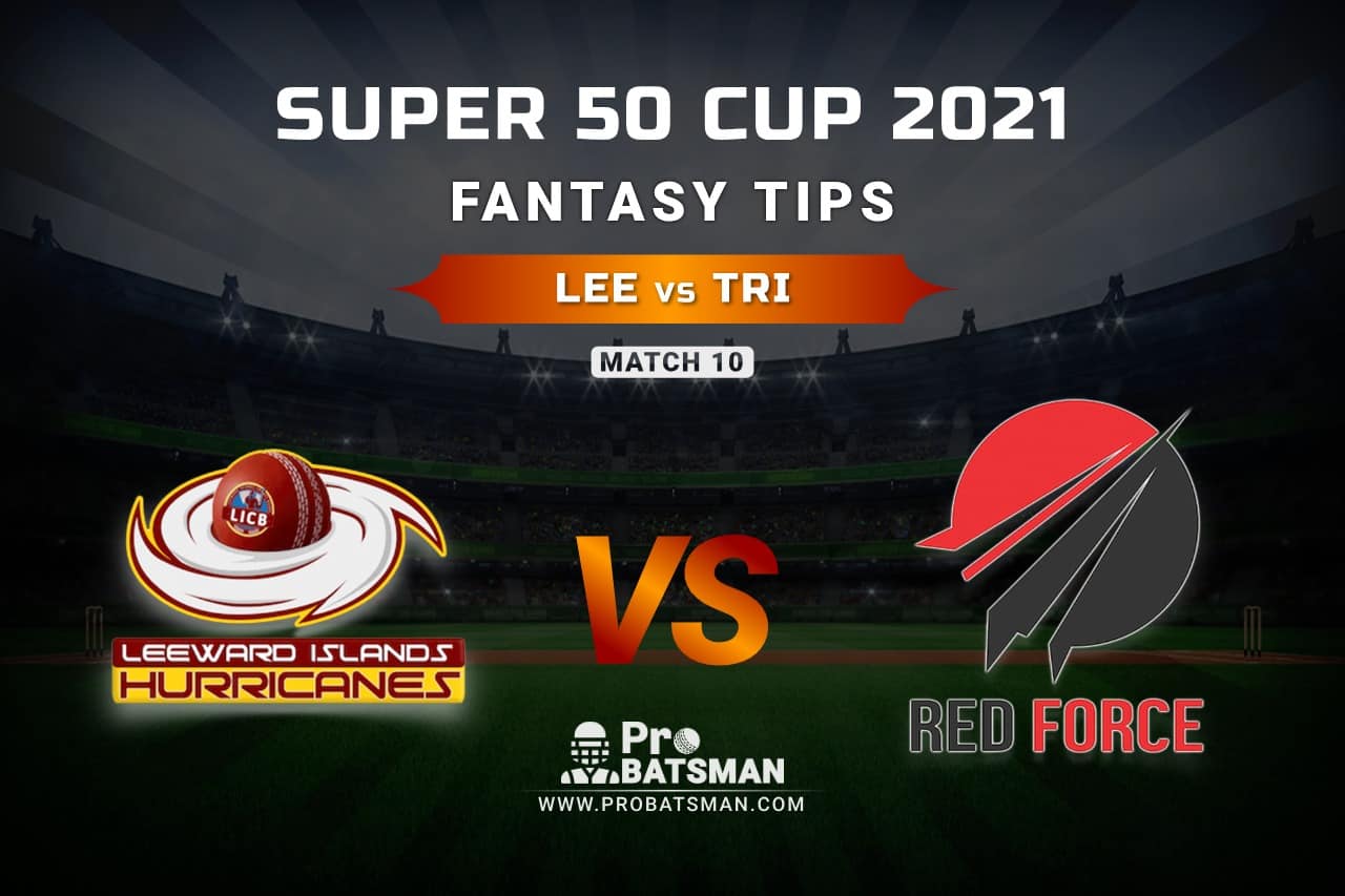 LEE vs TRI Dream11 Prediction, Fantasy Cricket Tips: Playing XI, Weather, Pitch Report, Head-to-Head and Injury Update – Super 50 Cup 2021, Match 10