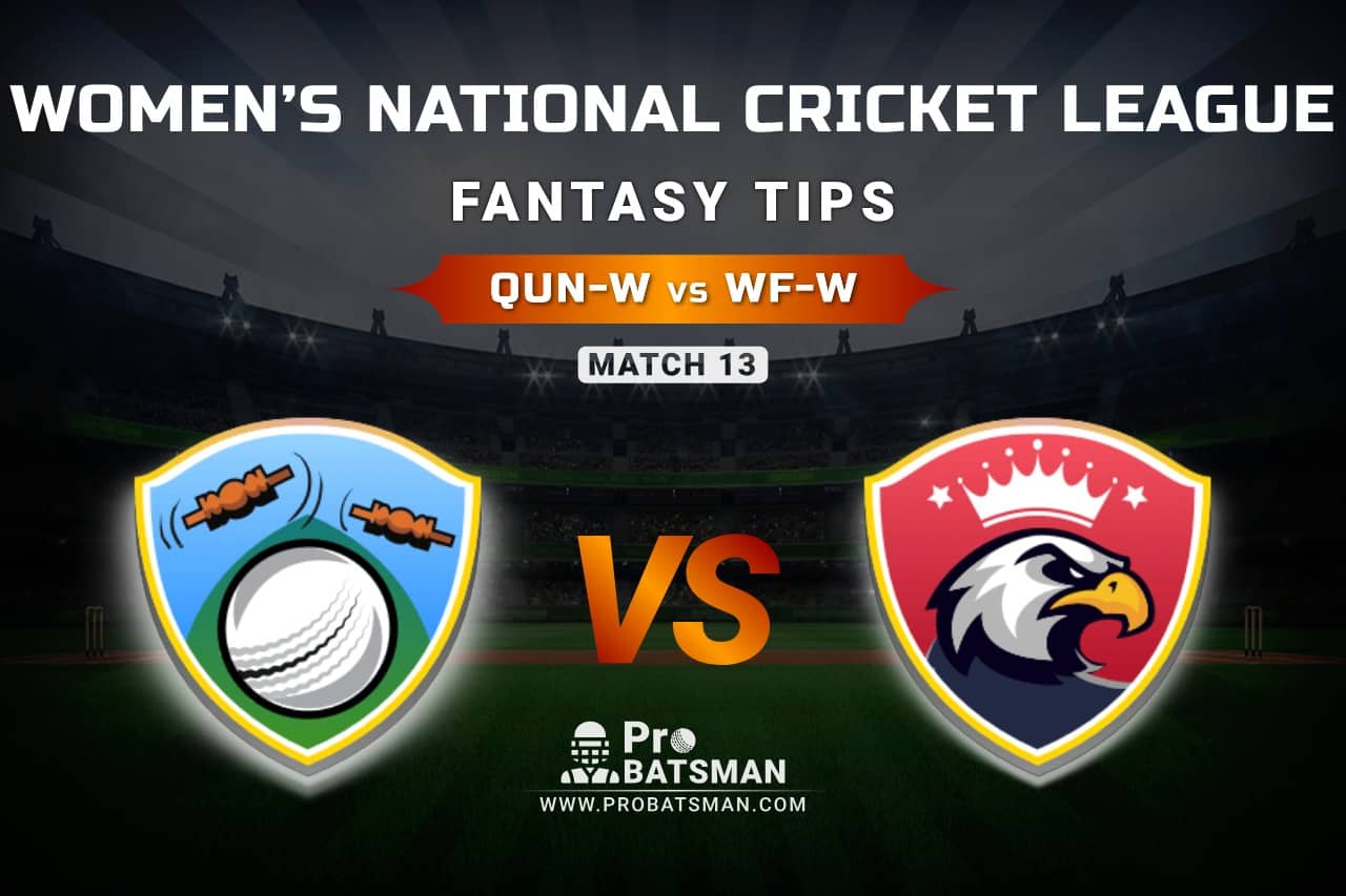 QUN-W vs WF-W Dream11 Prediction, Fantasy Cricket Tips: Playing XI, Weather, Pitch Report, & Injury Update – Women’s National Cricket League 2021, Match 13