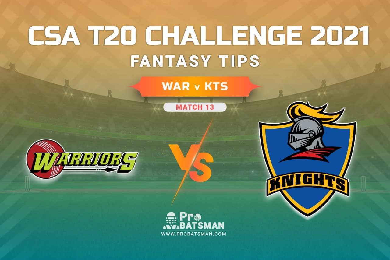 WAR vs KTS Dream11 Prediction, Fantasy Cricket Tips: Playing 11, Weather, Pitch Report, Injury Update – CSA T20 Challenge 2021, Match 13