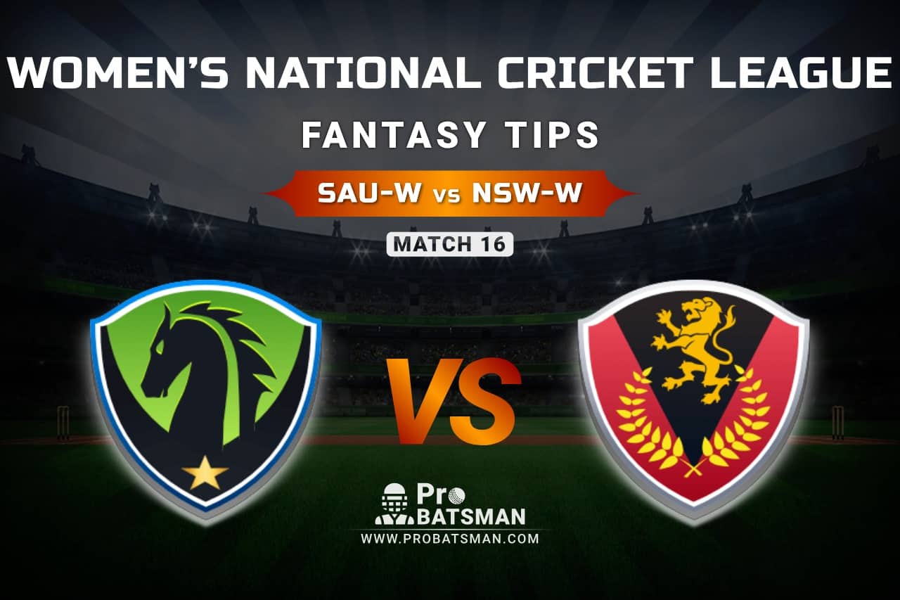 SAU-W vs NSW-W Dream11 Prediction, Fantasy Cricket Tips: Playing XI, Weather, Pitch Report, & Injury Update – Women’s National Cricket League 2021, Match 16