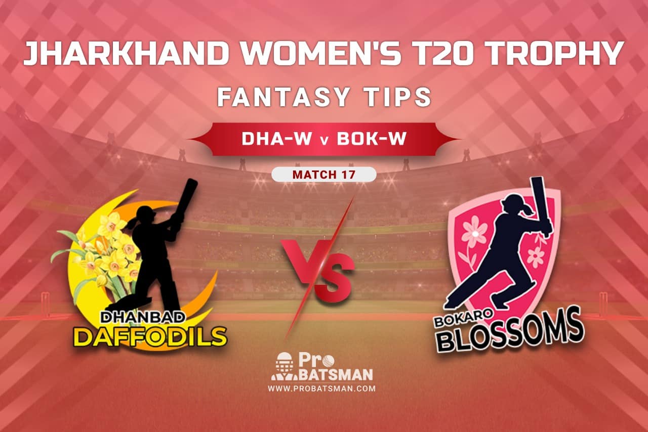 DHA-W vs BOK-W Dream11 Prediction, Fantasy Cricket Tips: Playing XI, Weather, Pitch Report, Head-to-Head, Injury Update – Jharkhand Women's T20 Trophy 2021, Match 17