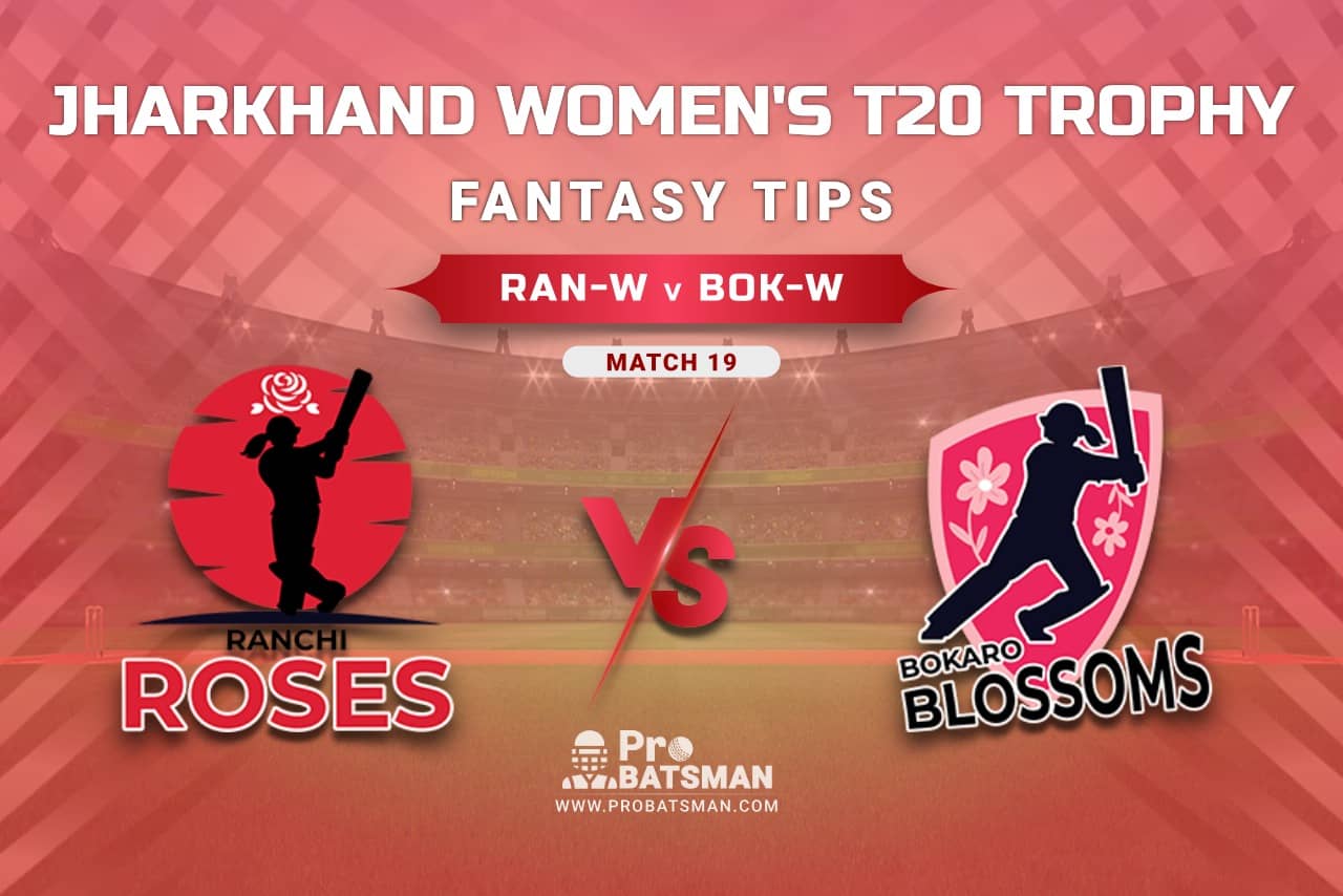 RAN-W vs BOK-W Dream11 Prediction, Fantasy Cricket Tips: Playing XI, Weather, Pitch Report, Head-to-Head, Injury Update – Jharkhand Women's T20 Trophy 2021, Match 19