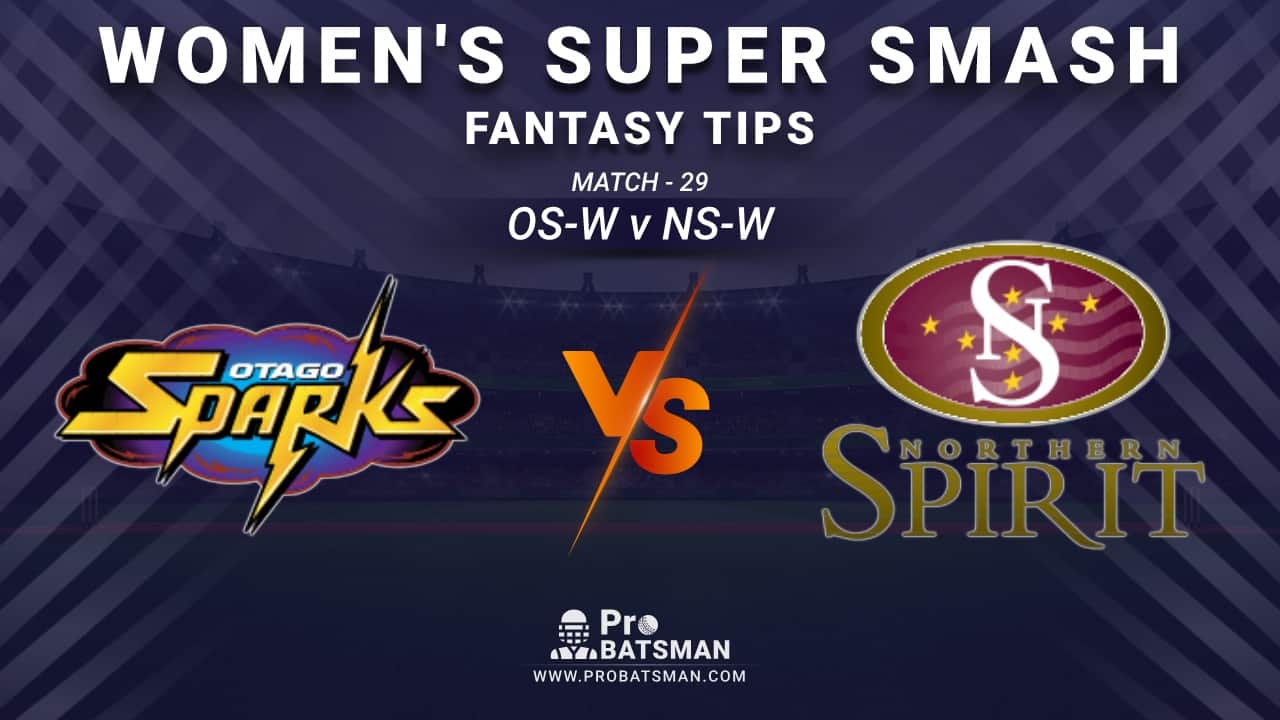 OS-W vs NS-W Dream11 Prediction, Fantasy Cricket Tips: Playing XI, Weather, Pitch Report and Injury Update – Women's Super Smash 2020-21, Match 29 OS-W vs NS-W Dream11 Prediction, Fantasy Cricket Tips: Playing XI, Weather, Pitch Report and Injury Update – Women's Super Smash 2020-21, Match 29