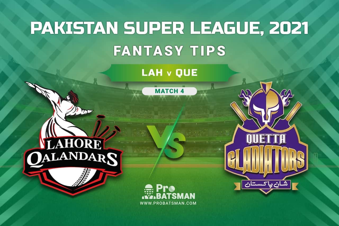 PSL 2021, Match 4 - LAH vs QUE Dream11 Prediction, Fantasy Cricket Tips: Playing XI, Weather, Pitch Report, Injury & Availability Update