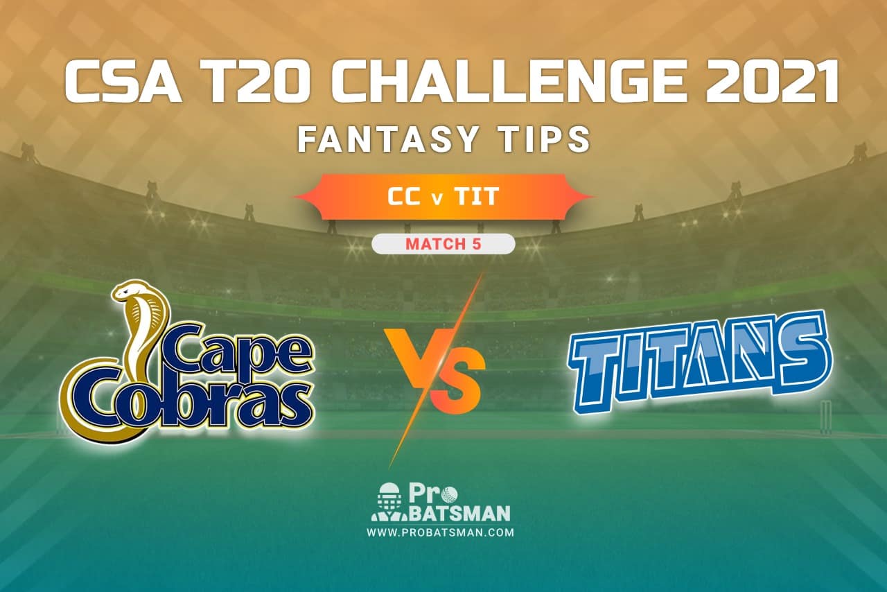 CC vs TIT Dream11 Prediction, Fantasy Cricket Tips: Playing XI, Weather, Pitch Report, Injury Update – CSA T20 Challenge 2021, Match 5