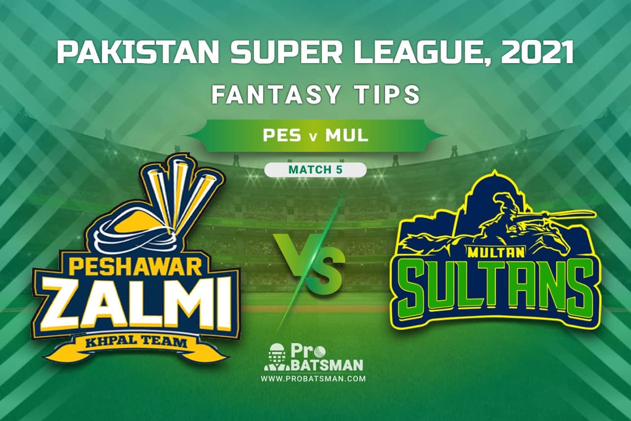 PSL 2021, Match 5 - PES vs MUL Dream11 Prediction, Fantasy Cricket Tips: Playing XI, Weather, Pitch Report, Injury & Availability Update