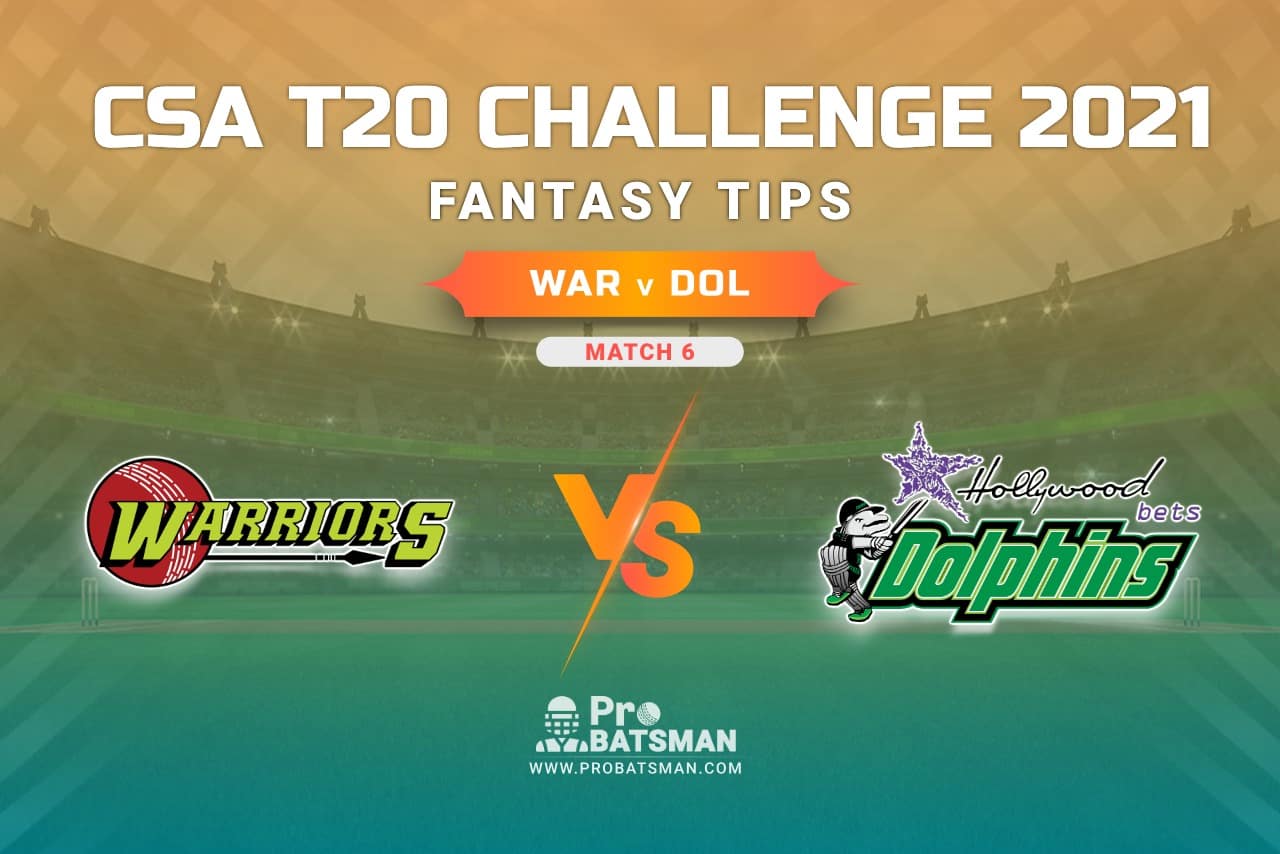 WAR vs DOL Dream11 Prediction, Fantasy Cricket Tips: Playing XI, Weather, Pitch Report, Injury Update – CSA T20 Challenge 2021, Match 6