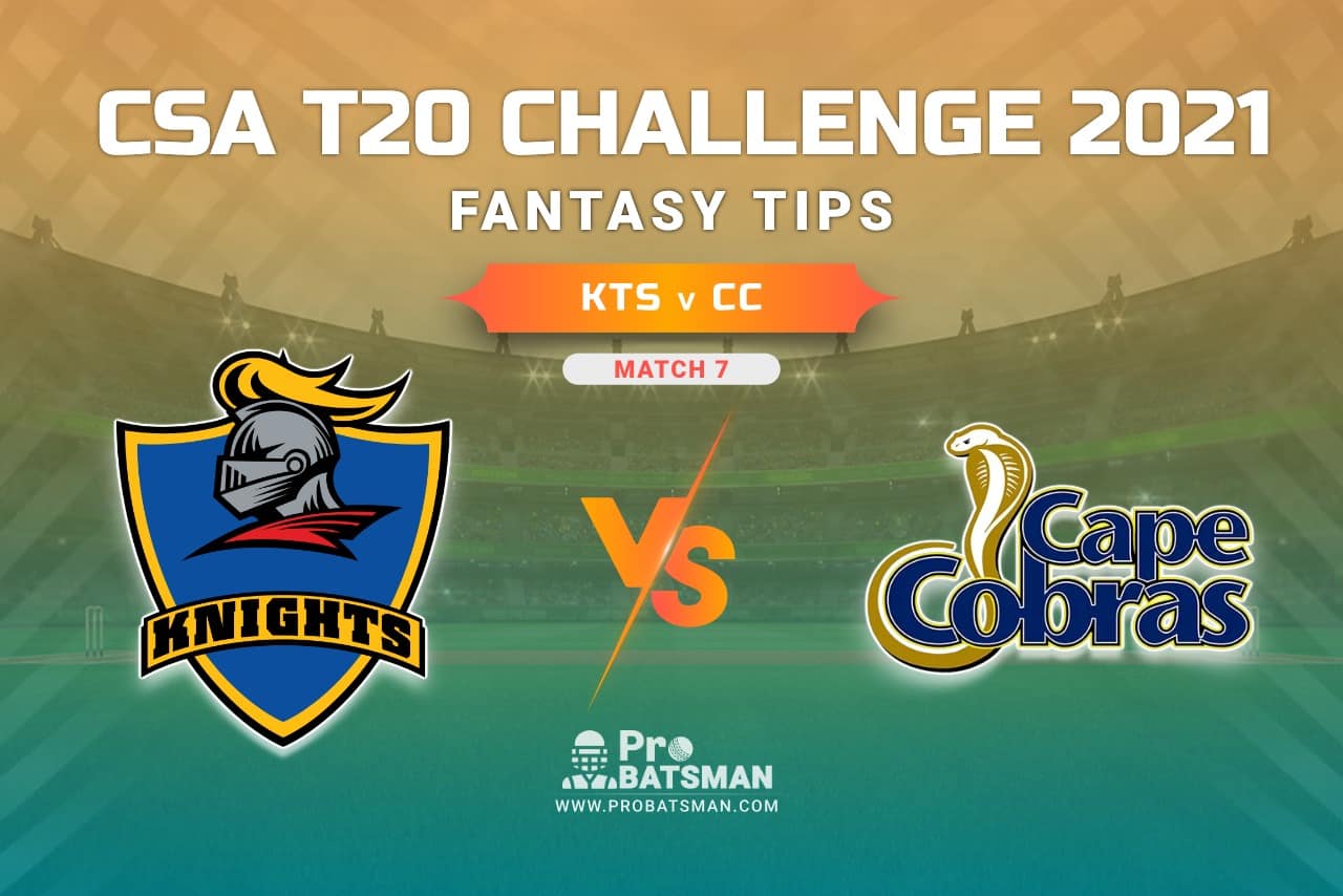 KTS vs CC Dream11 Prediction, Fantasy Cricket Tips: Playing XI, Weather, Pitch Report, Injury Update – CSA T20 Challenge 2021, Match 7