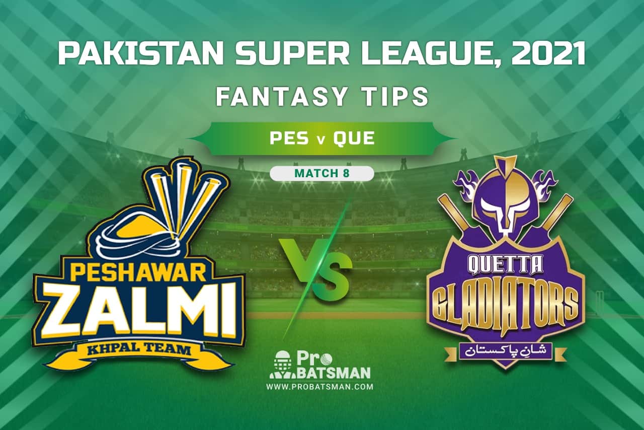 PSL 2021, Match 8 - PES vs QUE Dream11 Prediction, Fantasy Cricket Tips: Playing XI, Weather, Pitch Report, Injury & Availability Update