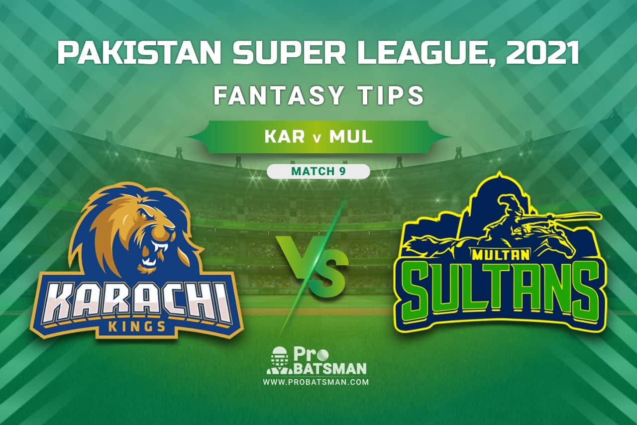 PSL 2021, Match 9 - KAR vs MUL Dream11 Prediction, Fantasy Cricket Tips: Playing XI, Stats, Pitch Report, Injury & Availability Updates