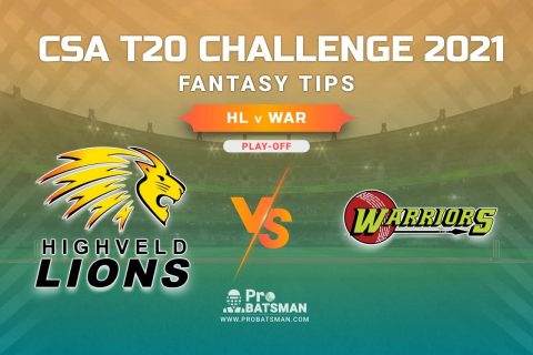 HL vs WAR Dream11 Prediction, Fantasy Cricket Tips: Playing XI, Weather, Pitch Report, Injury Update – CSA T20 Challenge 2021, Play-off