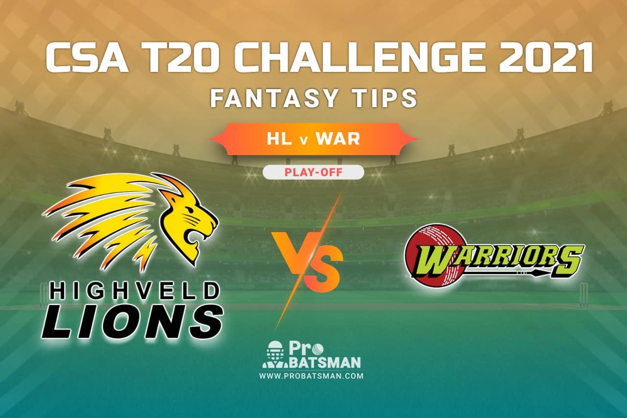 HL vs WAR Dream11 Prediction, Fantasy Cricket Tips: Playing XI, Weather, Pitch Report, Injury Update – CSA T20 Challenge 2021, Play-off