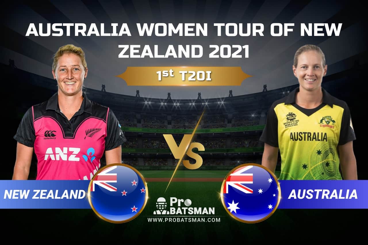 NZ-W vs AU-W Dream11 Prediction, Fantasy Cricket Tips: Playing XI, Pitch Report & Injury Update, Australia Women Tour of New Zealand 2021, 1st T20I