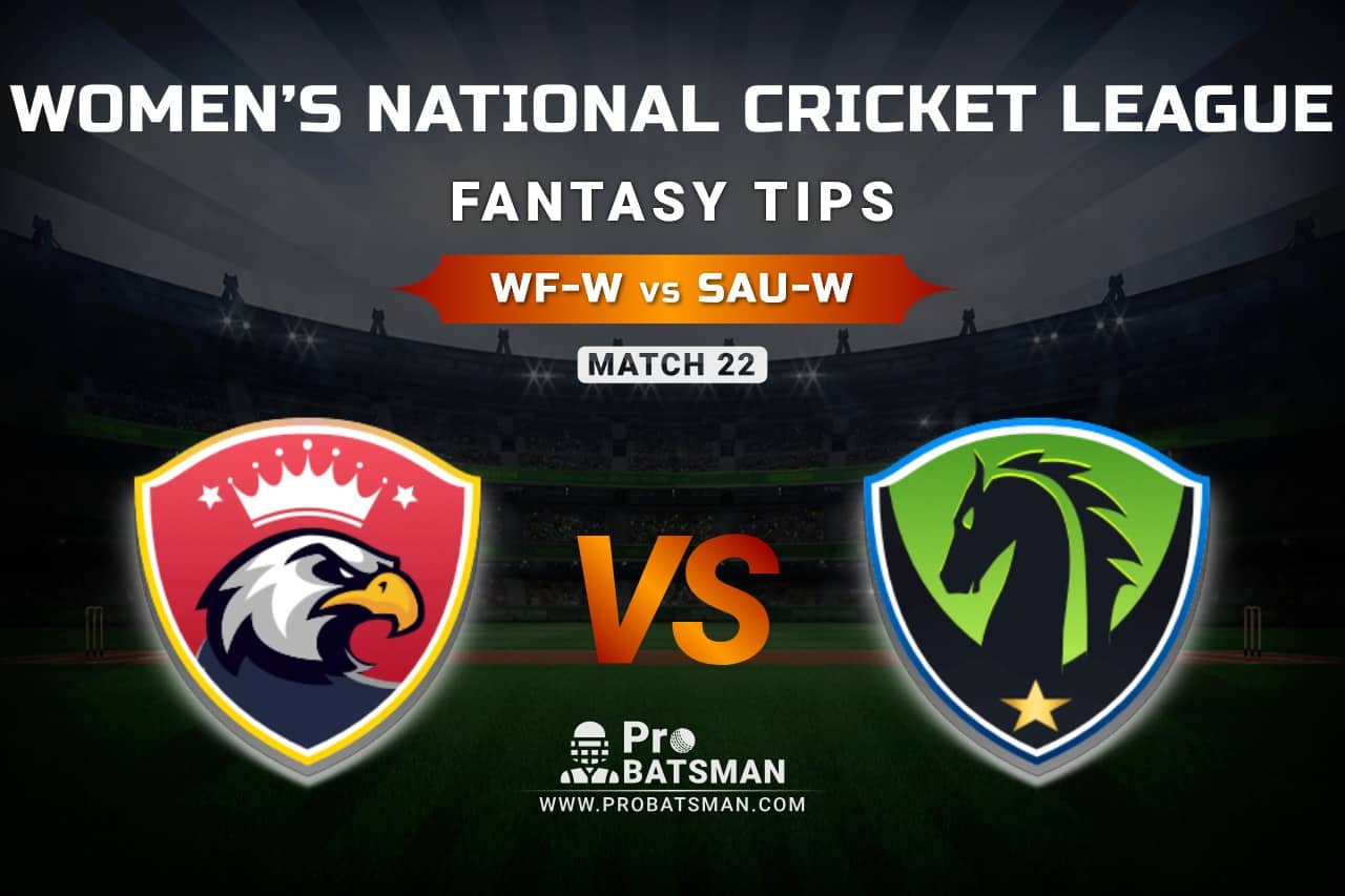 WF-W vs SAU-W Dream11 Prediction, Fantasy Cricket Tips: Playing XI, Weather, Pitch Report, & Injury Update – Women’s National Cricket League 2021, Match 22