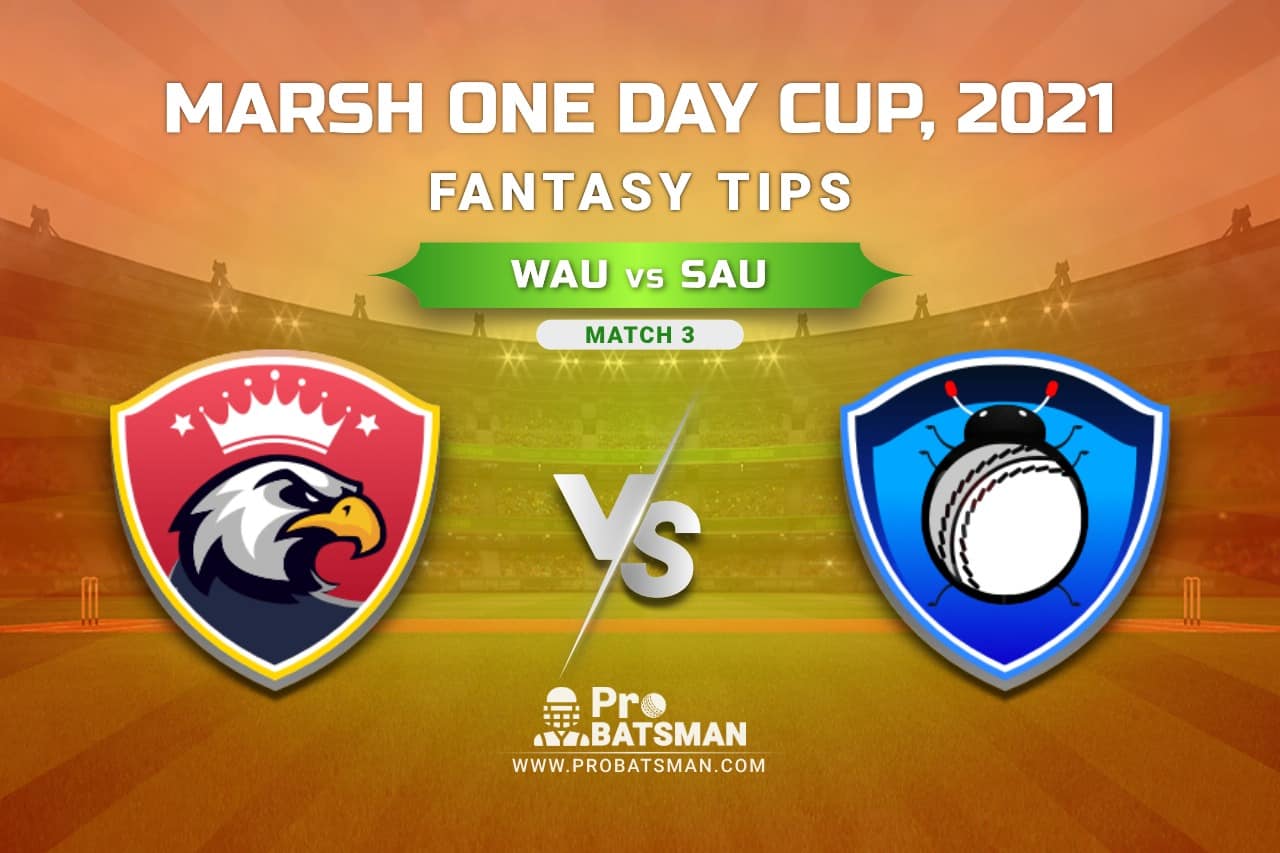 WAU vs SAU Dream11 Prediction, Fantasy Cricket Tips: Playing XI, Weather, Pitch Report, Injury Update – Marsh One Day Cup 2021, Match 3
