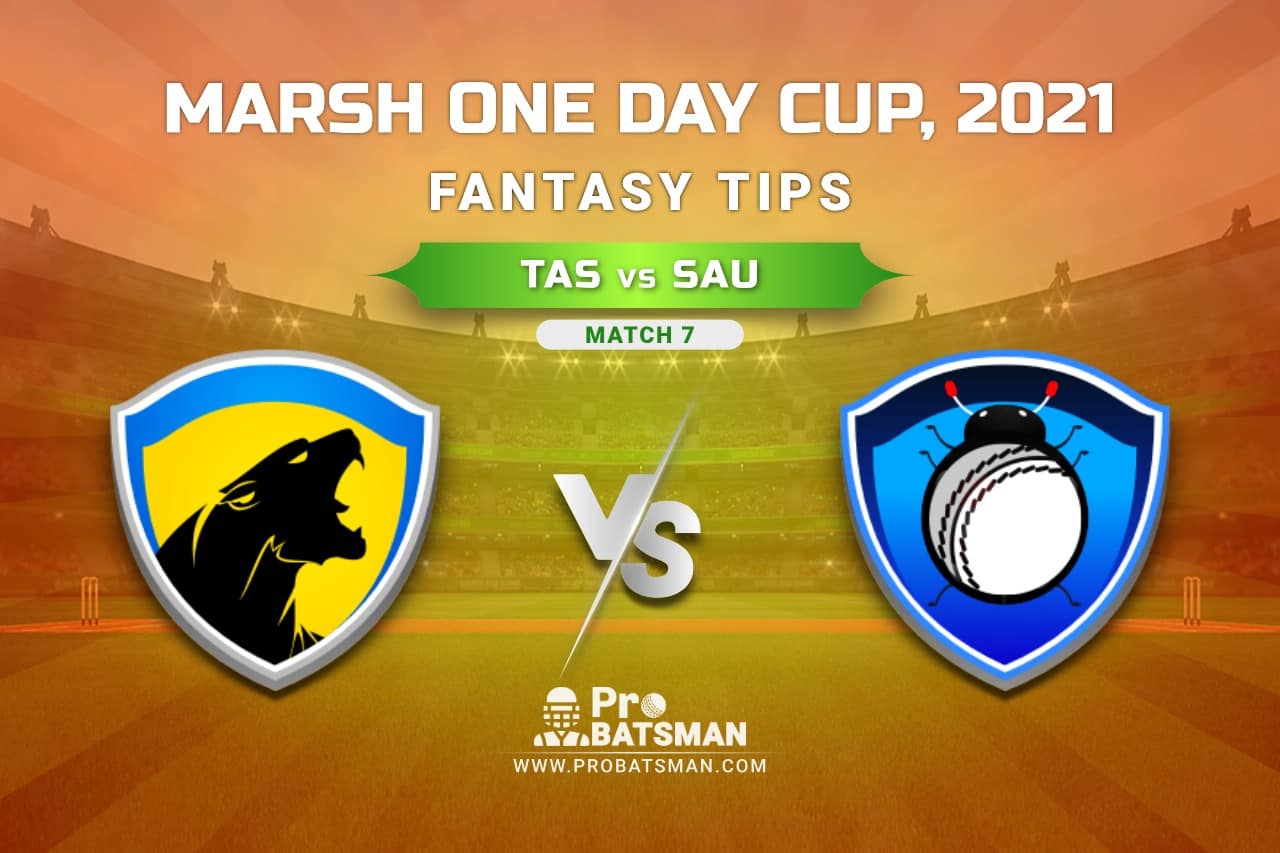 TAS vs SAU Dream11 Prediction, Fantasy Cricket Tips: Playing XI, Weather, Pitch Report, Injury Update – Marsh One Day Cup 2021, Match 7