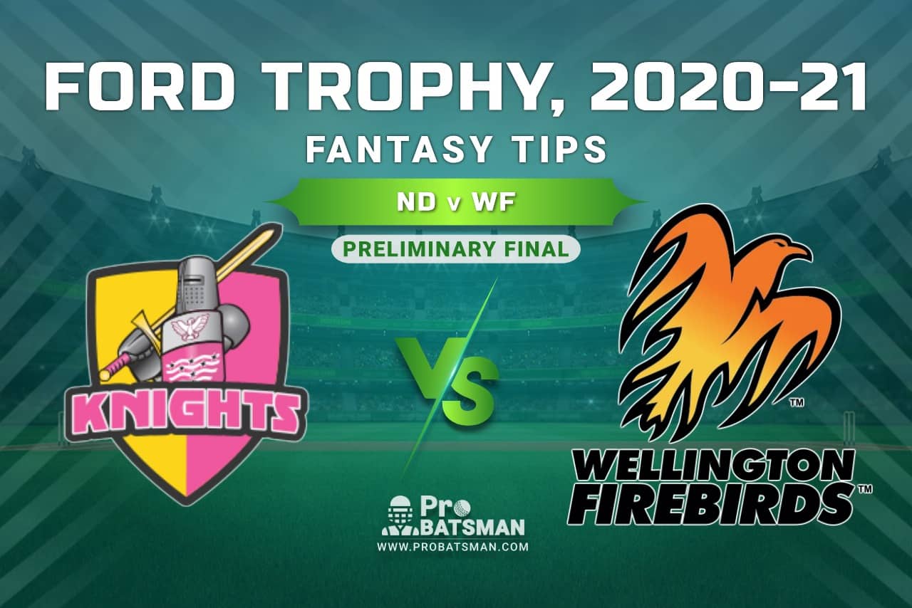 ND vs WF Dream11 Prediction, Fantasy Cricket Tips: Playing XI, Pitch Report and Injury Update, Ford Trophy 2020-21, Preliminary Final