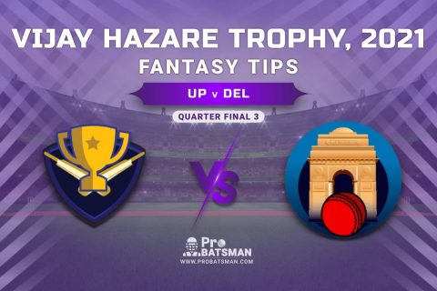 Vijay Hazare Trophy 2021, UP vs DEL Dream11 Prediction, Fantasy Cricket Tips, Playing XI, Stats, Pitch Report & Injury Update – Quarter Final 3