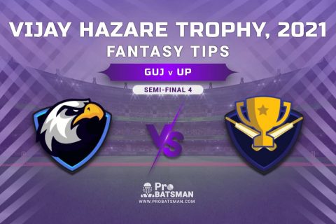 Vijay Hazare Trophy 2021, GUJ vs UP Dream11 Prediction, Fantasy Cricket Tips, Playing XI, Stats, Pitch Report & Injury Update - Semi-Final 1
