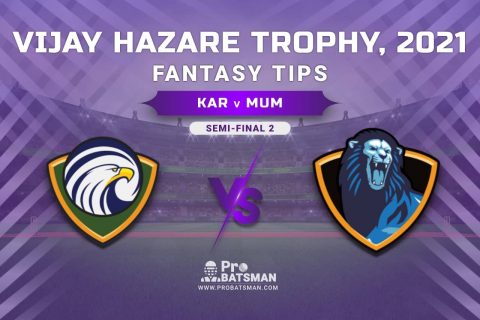 Vijay Hazare Trophy 2021, KAR vs MUM Dream11 Prediction, Fantasy Cricket Tips, Playing XI, Stats, Pitch Report & Injury Update - Semi-Final 2