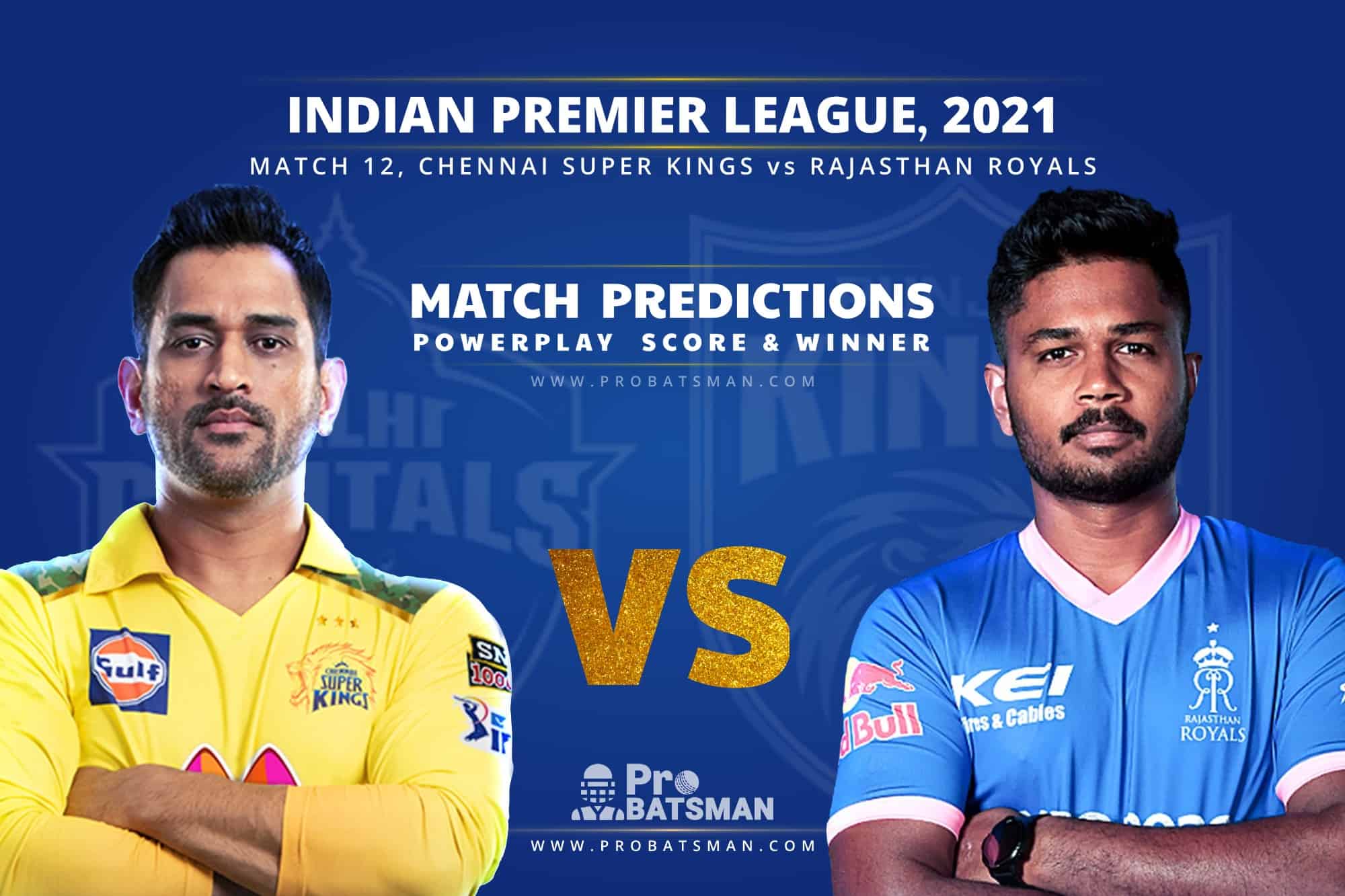 IPL 2021: CSK vs RR – Match 12, Match Prediction – Who Will Win Today’s Match?