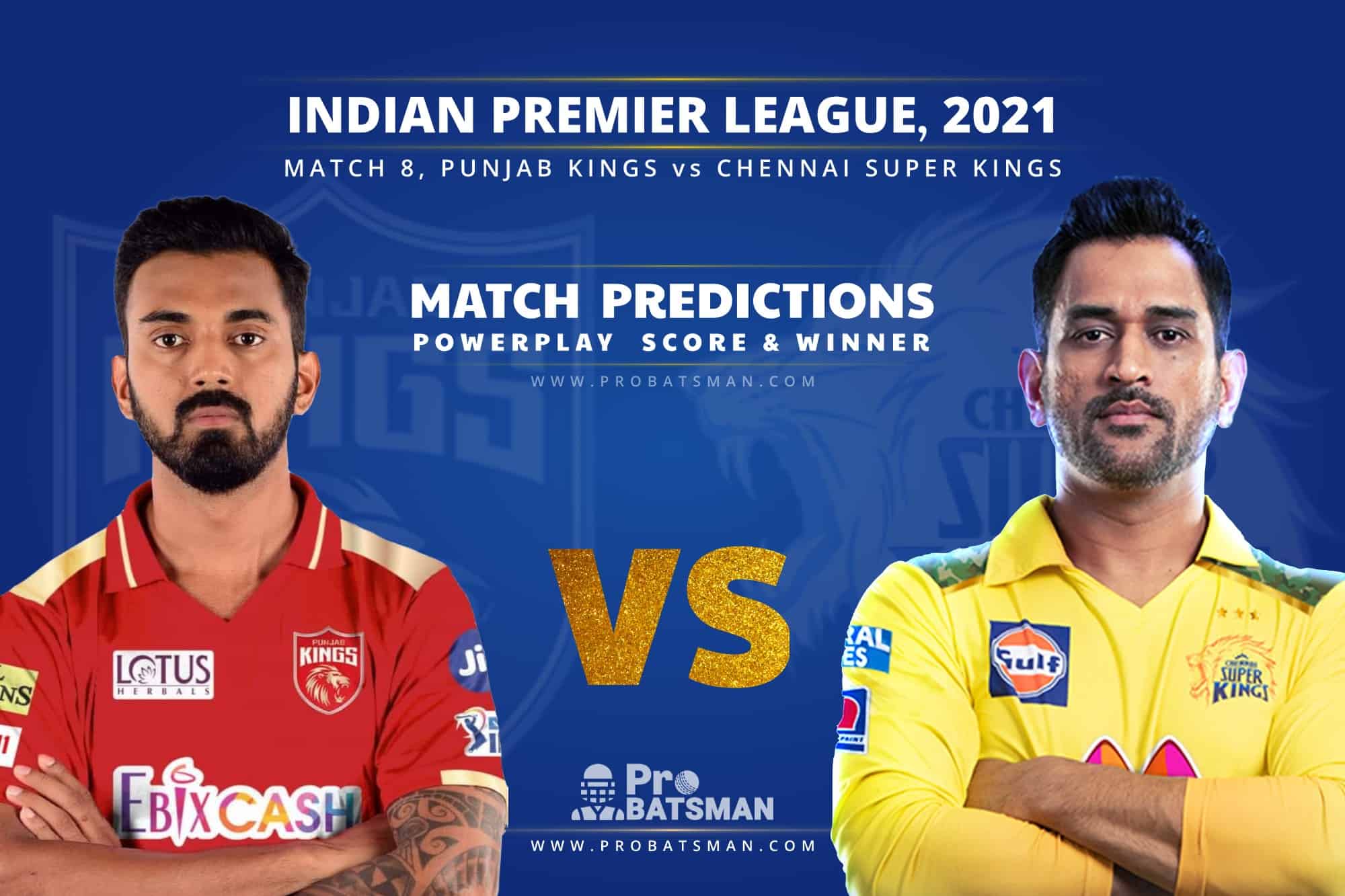 IPL 2021: PBKS vs CSK – Match 8, Match Prediction – Who Will Win Today’s Match?