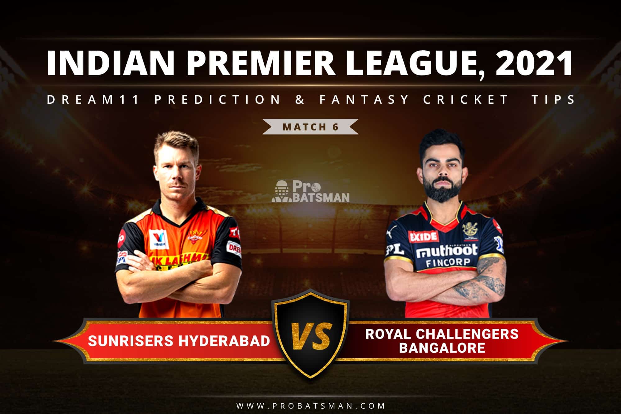 IPL 2021, Match 6 - SRH vs RCB Dream11 Prediction: Fantasy Cricket Tips, Playing XI, Pitch Report, Stats, Match & Injury Updates