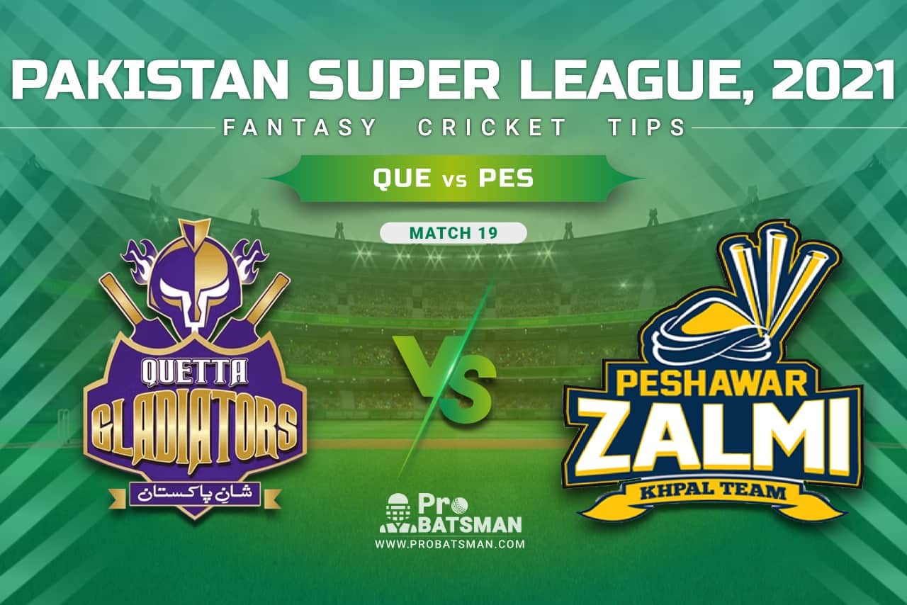 QUE vs PES Dream11 Prediction, Fantasy Cricket Tips: Playing XI, Pitch Report & Player Record of Pakistan Super League (PSL) 2021 For Match 19