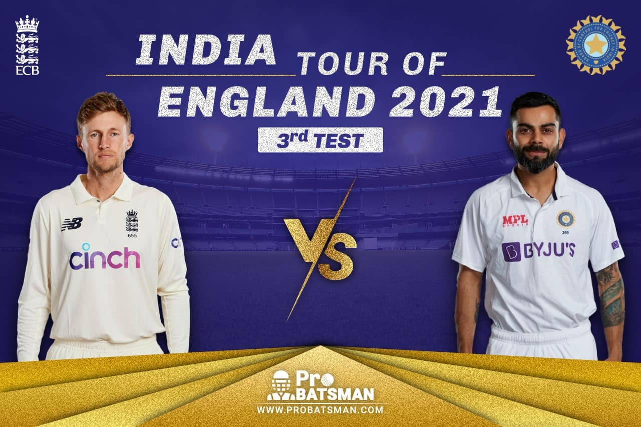 England vs India 2021: 3rd Test, Match Prediction – Who Will Win This Match?