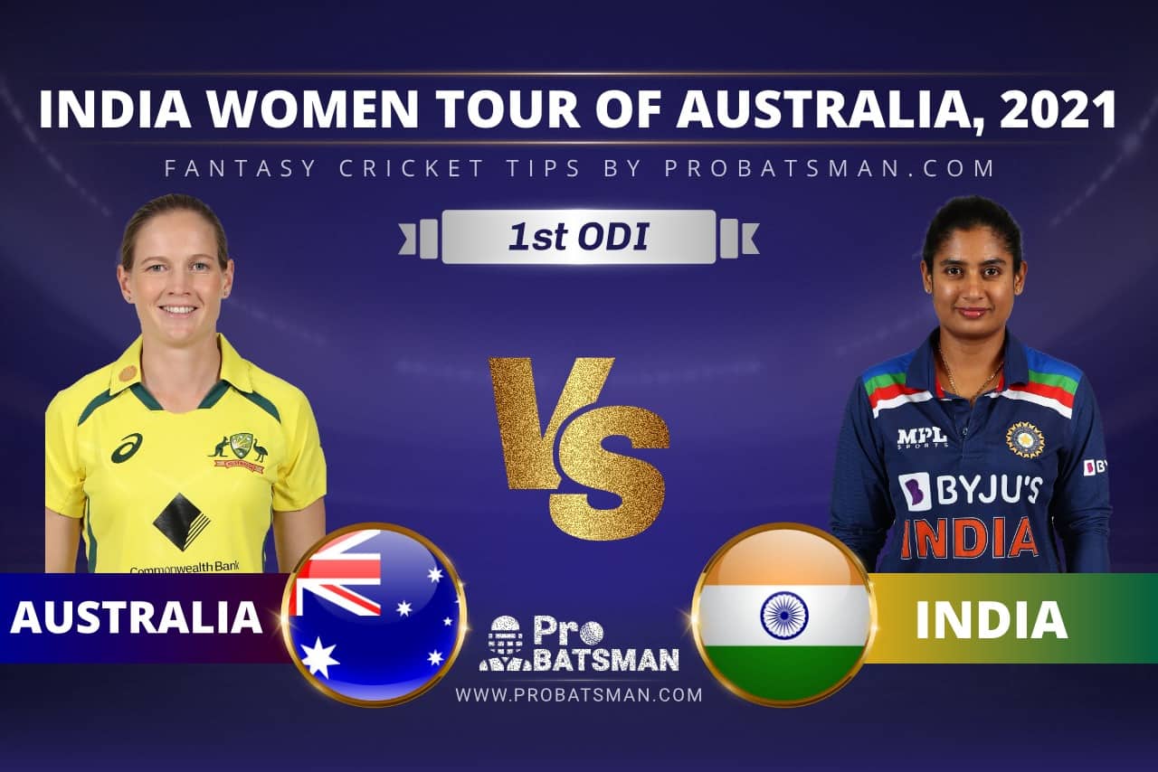 AU-W vs IN-W Dream11 Prediction With Stats, Player Records, Pitch Report of India Women Tour of Australia 2021 For 1st AU-W vs IN-W Dream11 Prediction